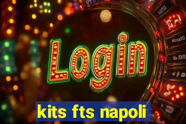 kits fts napoli